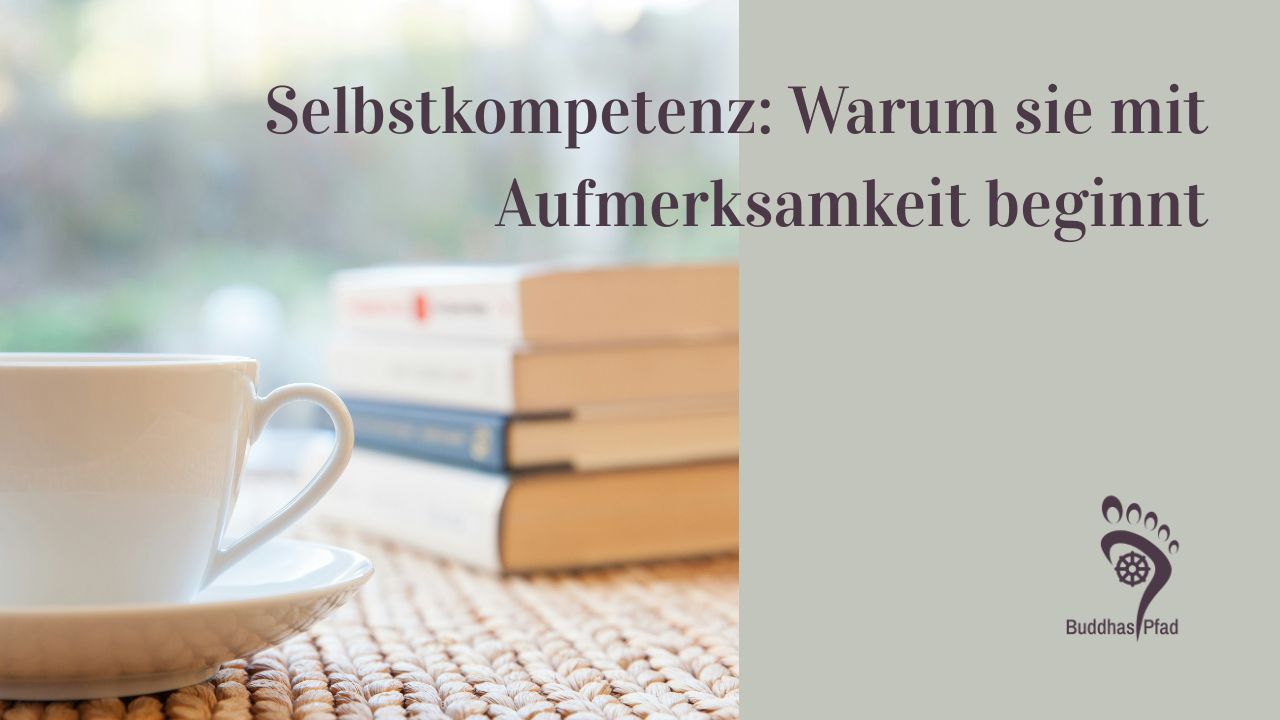 Beitragsbild zum artikel selbstkompetenz, eine tasse mit büchern im hintergrund, logo von buddhaspfad